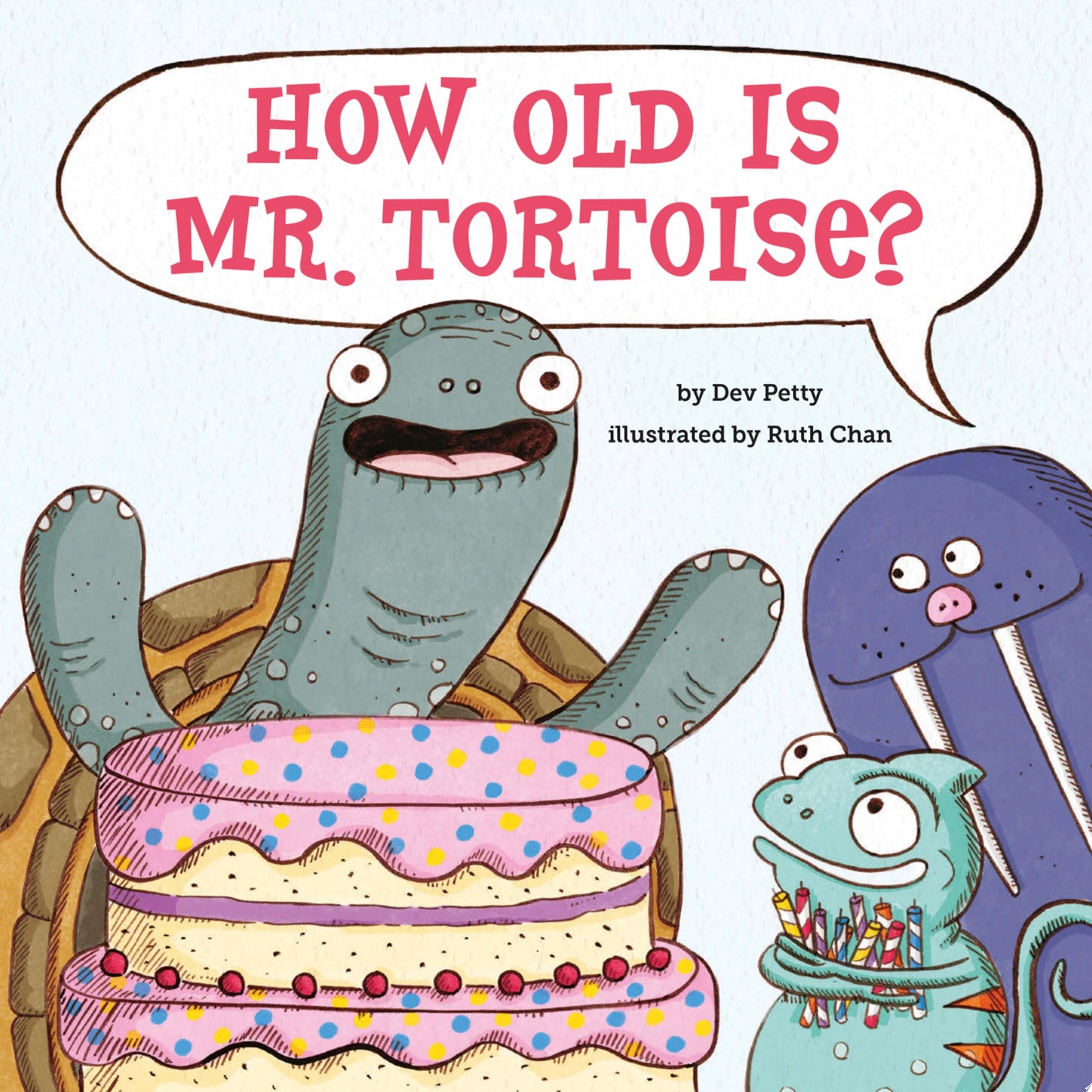 Image for "How Old Is Mr. Tortoise?"