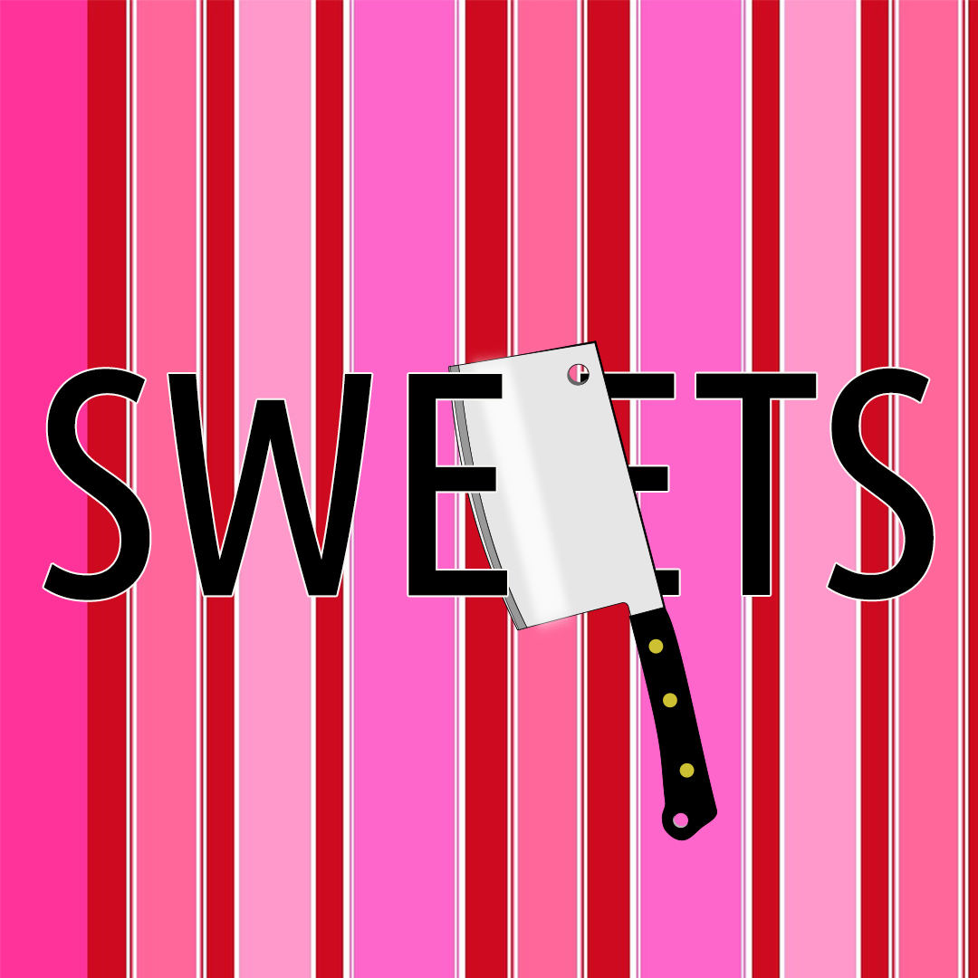 striped pink background with the word "sweets" chopped in half by a cleaver
