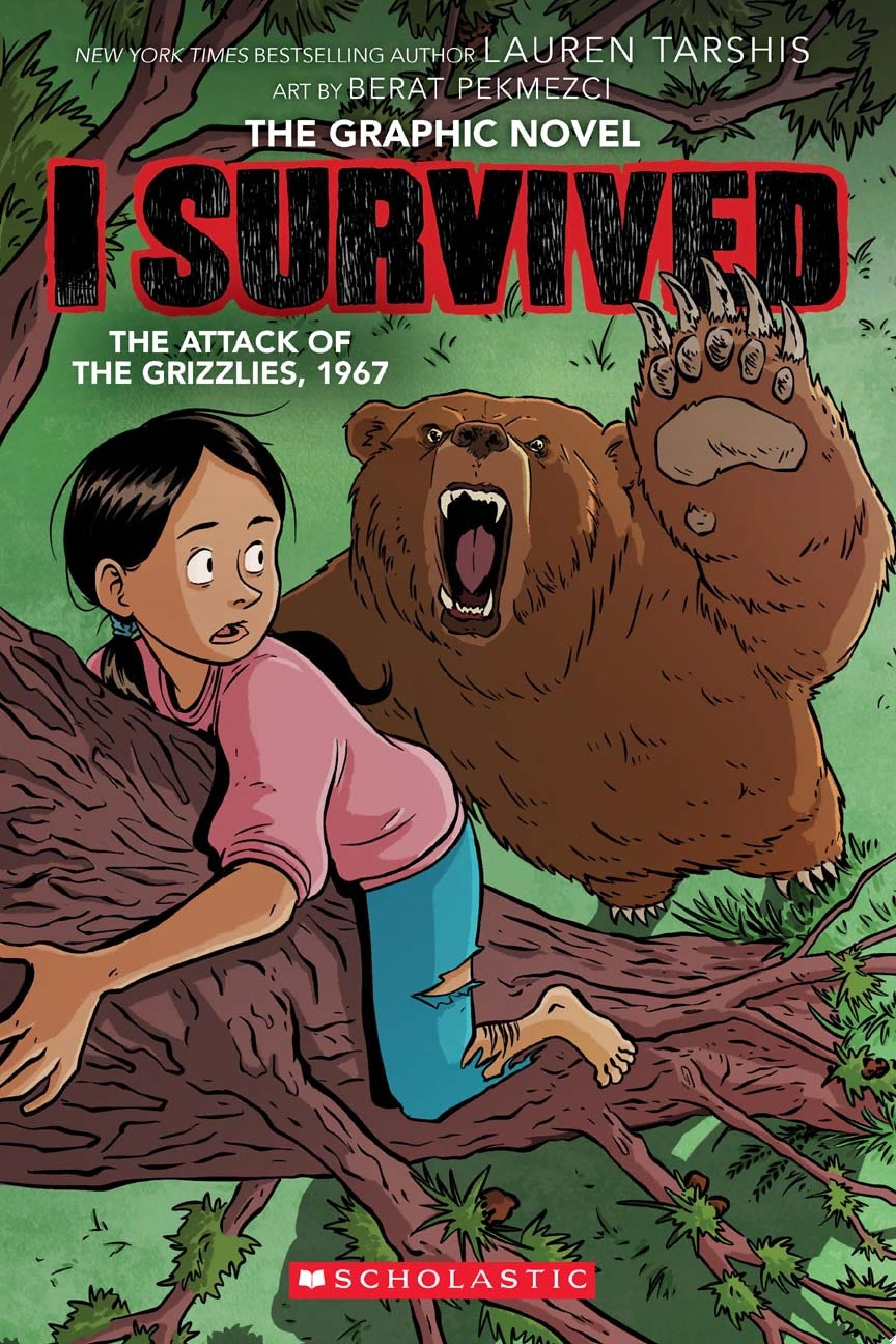 Image for "I Survived the Attack of the Grizzlies, 1967: A Graphic Novel (I Survived Graphic Novel #5)"
