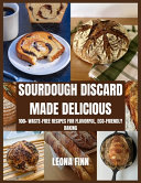 Image for "Sourdough Discard Made Delicious"