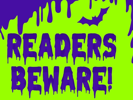 Neon green background with purple slime dripping from the top. There is a bat, and in creepy text it says, "Readers Beware!" 