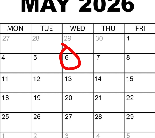 A calendar of May 2026 with the 6th circled in red