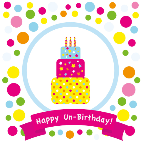 illustration of a birthday cake with the words "Happy Un-Birthday"